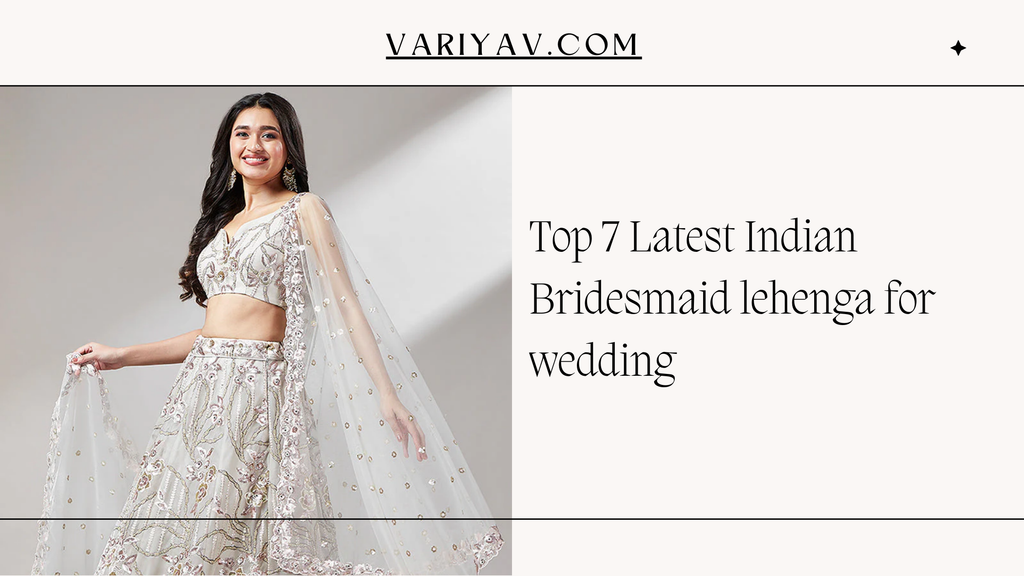 Top 7 Latest Indian Bridesmaid lehenga for wedding