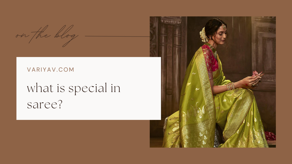 what is special in saree?