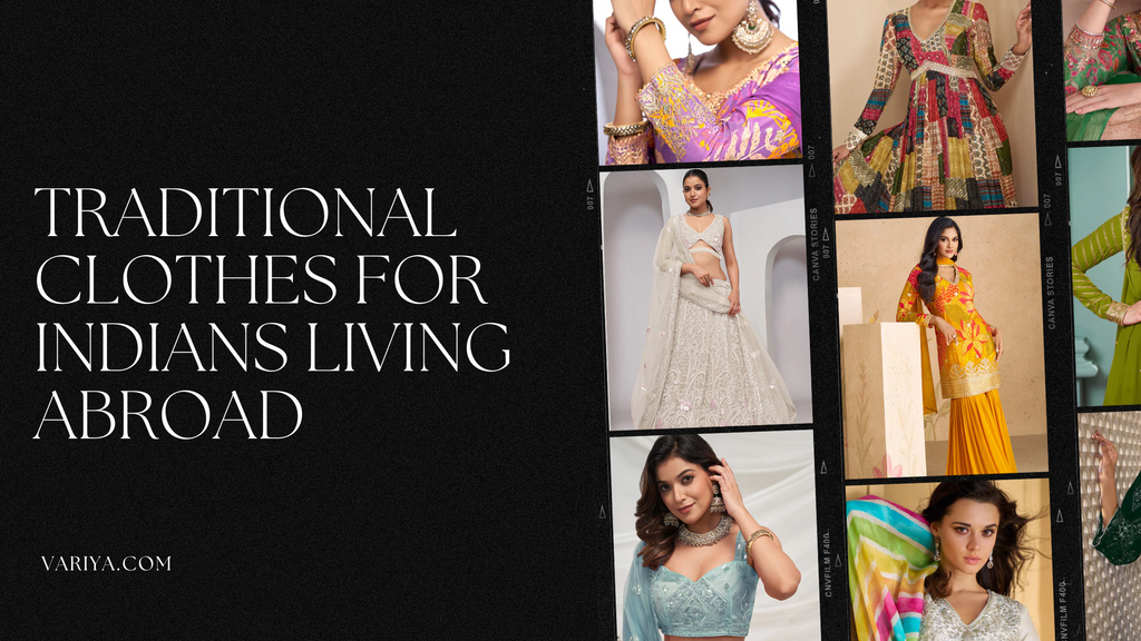 Traditional Clothes for Indians Living Abroad