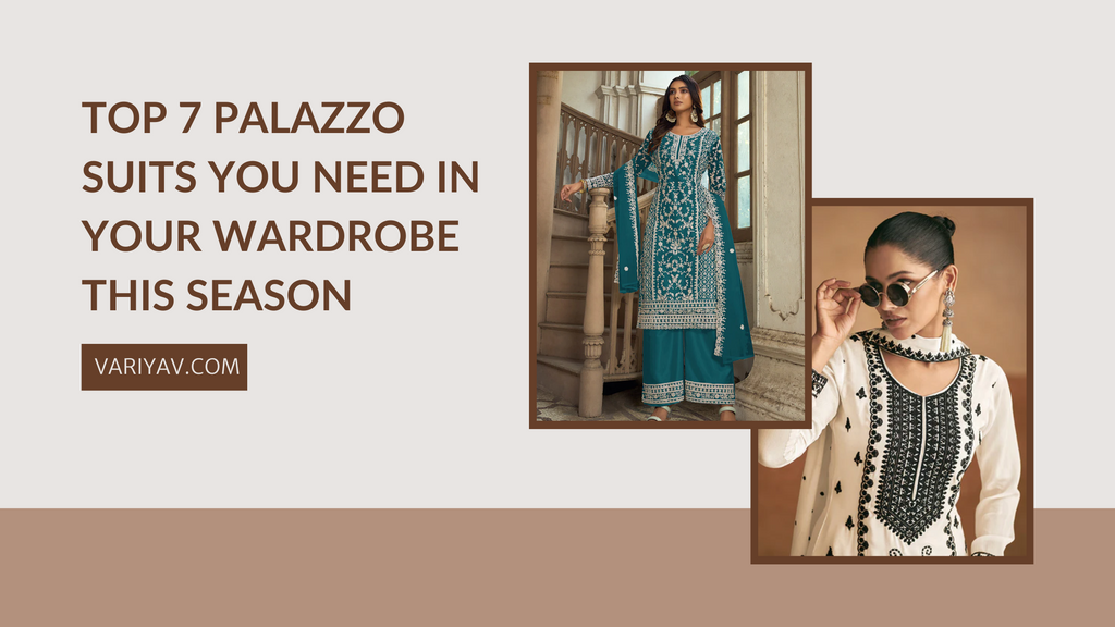 Top 7 Palazzo Suits You Need in Your Wardrobe This Season