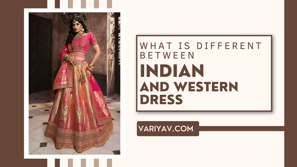 what is different between Indian and western dress?