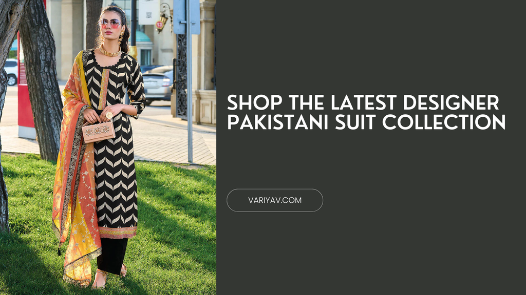 Shop the Latest Designer Pakistani suit Collection