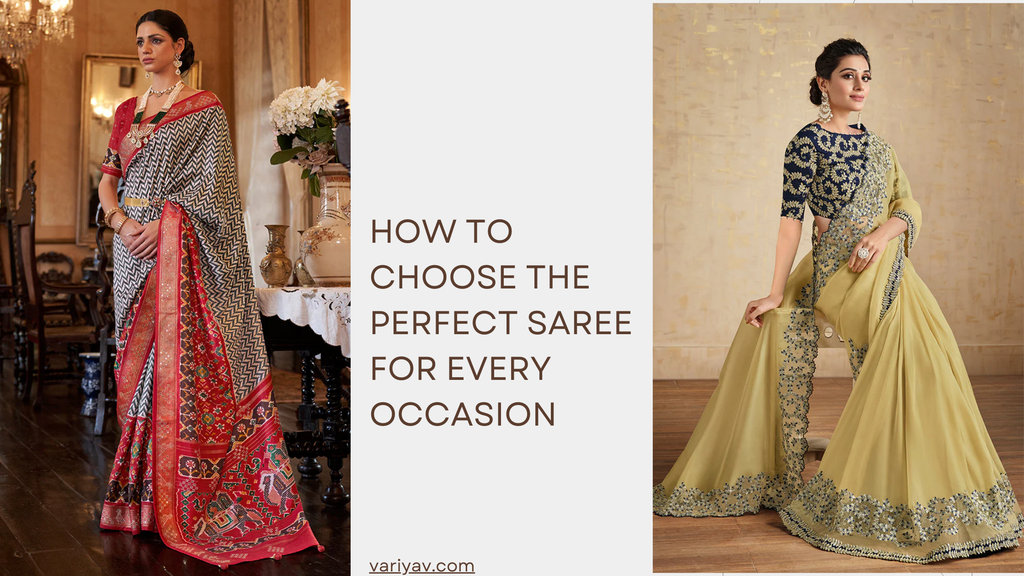 How to Choose the Perfect Saree for Every Occasion